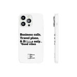 Business Calls, Travel Plans, & Drama Only Phone Case Clear