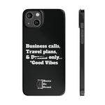 Business Calls, Travel Plans, & Drama Only Phone Case Black