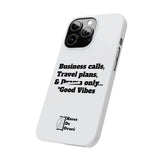 Business Calls, Travel Plans, & Drama Only Phone Case White
