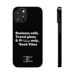 Business Calls, Travel Plans, & Drama Only Phone Case Black