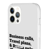 Business Calls, Travel Plans, & Drama Only Phone Case Clear