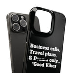 Business Calls, Travel Plans, & Drama Only Phone Case Black