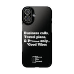 Business Calls, Travel Plans, & Drama Only Phone Case Black