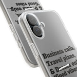 Business Calls, Travel Plans, & Drama Only Phone Case Clear