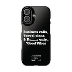 Business Calls, Travel Plans, & Drama Only Phone Case Black