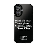 Business Calls, Travel Plans, & Drama Only Phone Case Black