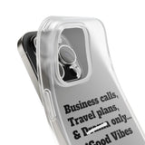 Business Calls, Travel Plans, & Drama Only Phone Case Clear