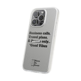 Business Calls, Travel Plans, & Drama Only Phone Case Clear