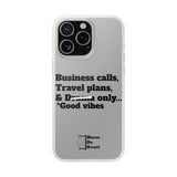 Business Calls, Travel Plans, & Drama Only Phone Case Clear