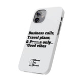 Business Calls, Travel Plans, & Drama Only Phone Case White