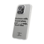 Business Calls, Travel Plans, & Drama Only Phone Case Clear