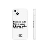 Business Calls, Travel Plans, & Drama Only Phone Case Clear