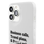 Business Calls, Travel Plans, & Drama Only Phone Case Clear