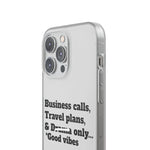 Business Calls, Travel Plans, & Drama Only Phone Case Clear