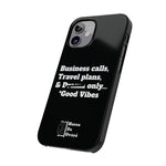 Business Calls, Travel Plans, & Drama Only Phone Case Black