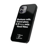 Business Calls, Travel Plans, & Drama Only Phone Case Black