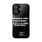 Business Calls, Travel Plans, & Drama Only Phone Case Black