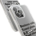 Business Calls, Travel Plans, & Drama Only Phone Case Clear