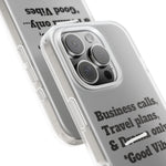Business Calls, Travel Plans, & Drama Only Phone Case Clear