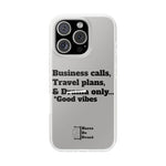 Business Calls, Travel Plans, & Drama Only Phone Case Clear