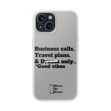 Business Calls, Travel Plans, & Drama Only Phone Case Clear