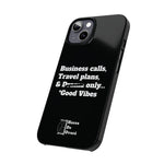 Business Calls, Travel Plans, & Drama Only Phone Case Black