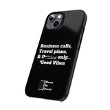 Business Calls, Travel Plans, & Drama Only Phone Case Black