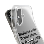 Business Calls, Travel Plans, & Drama Only Phone Case Clear