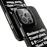 Business Calls, Travel Plans, & Drama Only Phone Case Black