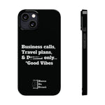 Business Calls, Travel Plans, & Drama Only Phone Case Black