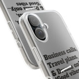 Business Calls, Travel Plans, & Drama Only Phone Case Clear