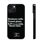 Business Calls, Travel Plans, & Drama Only Phone Case Black