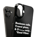Business Calls, Travel Plans, & Drama Only Phone Case Black