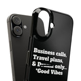 Business Calls, Travel Plans, & Drama Only Phone Case Black