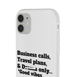 Business Calls, Travel Plans, & Drama Only Phone Case Clear