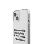 Business Calls, Travel Plans, & Drama Only Phone Case Clear