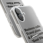 Business Calls, Travel Plans, & Drama Only Phone Case Clear