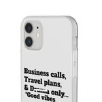 Business Calls, Travel Plans, & Drama Only Phone Case Clear