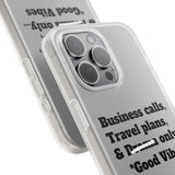 Business Calls, Travel Plans, & Drama Only Phone Case Clear