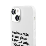 Business Calls, Travel Plans, & Drama Only Phone Case Clear