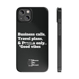 Business Calls, Travel Plans, & Drama Only Phone Case Black