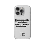 Business Calls, Travel Plans, & Drama Only Phone Case Clear