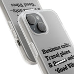 Business Calls, Travel Plans, & Drama Only Phone Case Clear