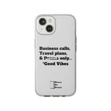 Business Calls, Travel Plans, & Drama Only Phone Case Clear