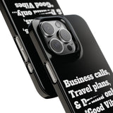 Business Calls, Travel Plans, & Drama Only Phone Case Black