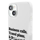 Business Calls, Travel Plans, & Drama Only Phone Case Clear