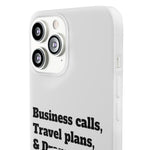 Business Calls, Travel Plans, & Drama Only Phone Case Clear