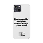 Business Calls, Travel Plans, & Drama Only Phone Case White