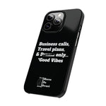 Business Calls, Travel Plans, & Drama Only Phone Case Black