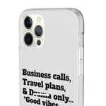 Business Calls, Travel Plans, & Drama Only Phone Case Clear